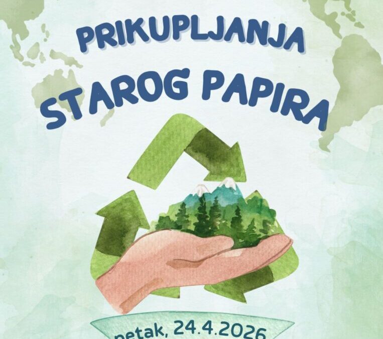 AKCIJA PRIKUPLJANJA STAROG PAPIRA